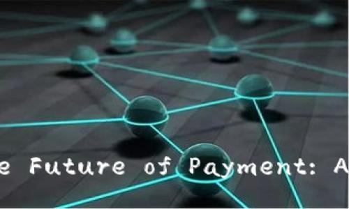 Why Digital Wallets Are the Future of Payment: Advantages You Should Know